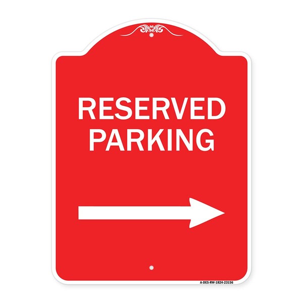 Designer Series Reserved Parking Right Arrow, Red & White Aluminum Sign, 18" x 24", RW-1824-23156